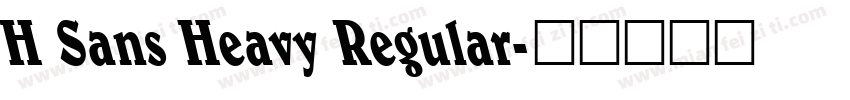 H Sans Heavy Regular字体转换